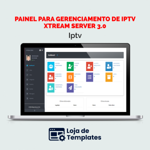Painel para gerenciamento de IPTV Xtream Server 3.0