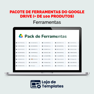 Pacote de Ferramentas do Google Drive (+ de 100 produtos)